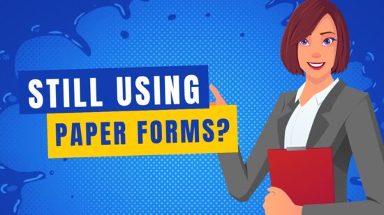 Still Using Paper Forms In Your Company?